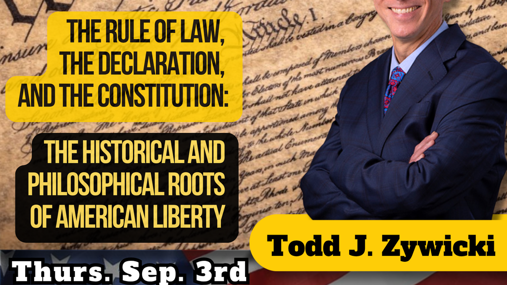 America 250 Speaker Series - Todd J. Zywicki: The Historical and Philosophical Roots of American Liberty promotional image